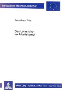 Das Lohnrisiko Im Arbeitskampf
