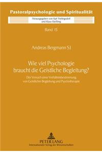 Wie Viel Psychologie Braucht Die Geistliche Begleitung?