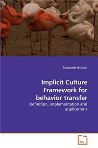 Implicit Culture Framework for behavior transfer