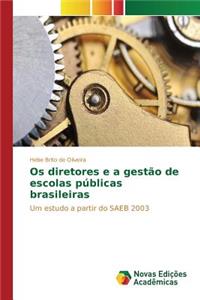 Os diretores e a gestão de escolas públicas brasileiras