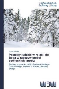 Postawy ludzkie w relacji do Boga w rzeczywistości sowieckich lagrów