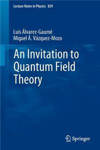 Invitation to Quantum Field Theory