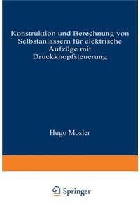 Konstruktion Und Berechnung Von Selbstanlassern Für Elektrische Aufzüge Mit Druckknopfsteuerung
