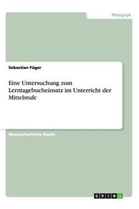 Eine Untersuchung zum Lerntagebucheinsatz im Unterricht der Mittelstufe