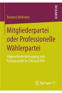 Mitgliederpartei Oder Professionelle Wählerpartei