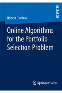 Online Algorithms for the Portfolio Selection Problem