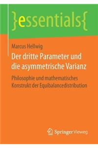 Der dritte Parameter und die asymmetrische Varianz