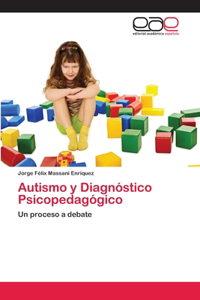 Autismo y Diagnóstico Psicopedagógico