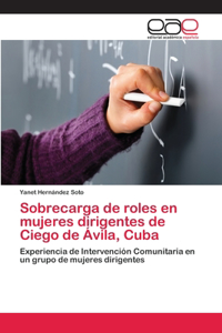 Sobrecarga de roles en mujeres dirigentes de Ciego de Ávila, Cuba