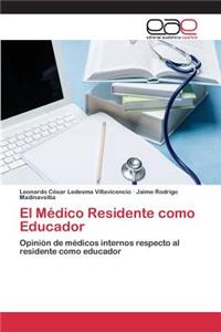 El Médico Residente como Educador