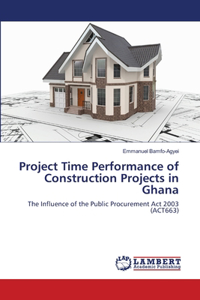Project Time Performance of Construction Projects in Ghana