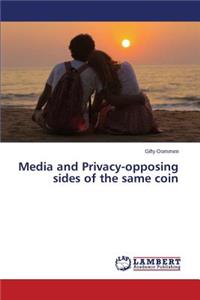 Media and Privacy-opposing sides of the same coin