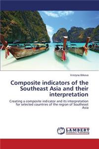 Composite indicators of the Southeast Asia and their interpretation