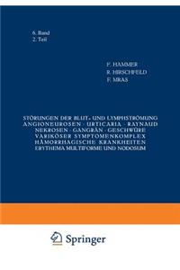 Störungen Der Blut- Und Lymphströmung Angioneurosen - Urticaria - Raynaud - Nekrosen - Gangrän - Geschwüre Variköser Symptomenkomplex Hämorrhagische Krankheiten Erythema Multiforme Und Nodosum