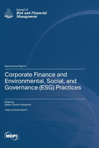 Corporate Finance and Environmental, Social, and Governance (ESG) Practices