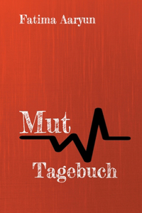 Mut Tagebuch