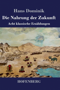 Nahrung der Zukunft