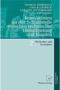 Innovationen an Der Schnittstelle Zwischen Technischer Dienstleistung Und Kunden 2: Methoden Und Strategien