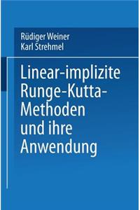 Linear-Implizite Runge-Kutta-Methoden Und Ihre Anwendung