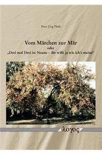Vom Marchen Zur Mar Oder 'drei Mal Drei Ist Neune -- Ihr Wisst Ja Wie Ich's Meine'