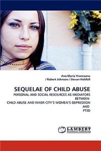 Sequelae of Child Abuse
