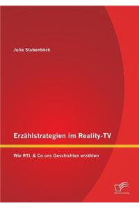 Erzählstrategien im Reality-TV