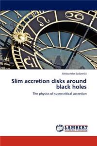 Slim accretion disks around black holes
