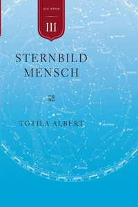 Die Geburt aus dem Ich Teil 3 Sternbild Mensch