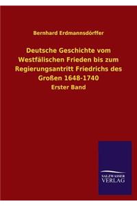 Deutsche Geschichte Vom Westfalischen Frieden Bis Zum Regierungsantritt Friedrichs Des Grossen 1648-1740