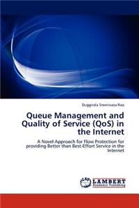 Queue Management and Quality of Service (Qos) in the Internet