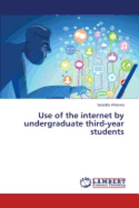 Use of the Internet by Undergraduate Third-Year Students