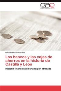 Bancos y Las Cajas de Ahorros En La Historia de Castilla y Leon