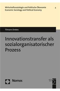 Innovationstransfer ALS Sozialorganisatorischer Prozess