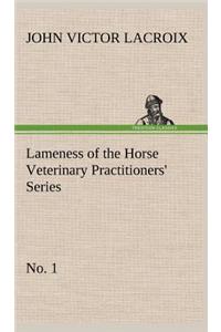 Lameness of the Horse Veterinary Practitioners' Series, No. 1