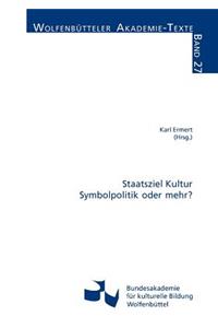 Staatsziel Kultur - Symbolpolitik oder mehr?