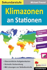 Klimazonen an Stationen: Ubersichtliche Aufgabenkarten fur die Sekundarstufe