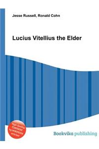 Lucius Vitellius the Elder