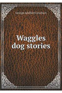 Waggles Dog Stories
