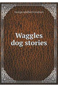 Waggles dog stories