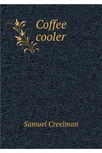 Coffee cooler