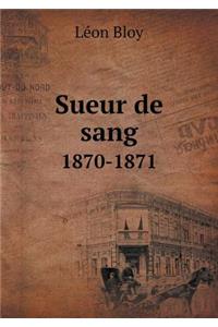 Sueur de Sang 1870-1871