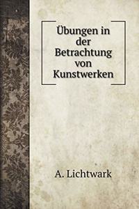 Übungen in der Betrachtung von Kunstwerken