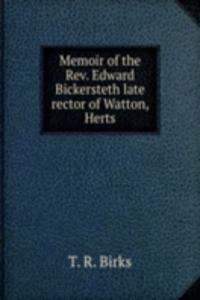 MEMOIR OF THE REV. EDWARD BICKERSTETH L