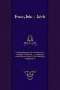 Real-encyklopadie fur protestantische theologie und kirche. In verbindung mit vielen protestantischen theologen und gelehrten