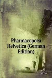 Pharmacopoea Helvetica (German Edition)