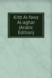 Kitb Al-fawz Al-aghar (Arabic Edition)