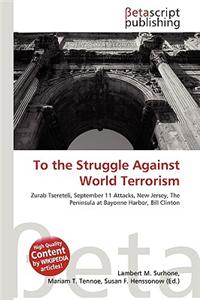 To the Struggle Against World Terrorism
