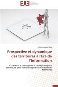 Prospective et dynamique des territoires à l''ère de l''information