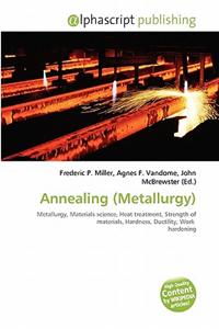 Annealing (Metallurgy)