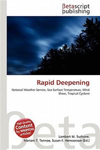 Rapid Deepening